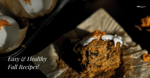 Easy and Healthy Fall Recipes!